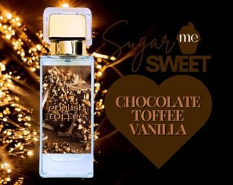 May include: A rectangular perfume bottle with a gold cap and a label that reads "English Toffee." The label features an image of chocolate toffee. The background includes the words "Sugar Sweet" and "Chocolate Toffee Vanilla."