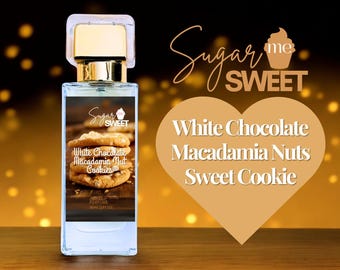 May include: A perfume bottle with a gold cap and a label featuring cookies and the text "White Chocolate Macadamia Nut Cookies." The background includes the words "Sugar Me Sweet" and "White Chocolate Macadamia Nuts Sweet Cookie."