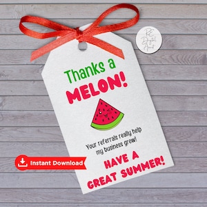 Melon Thanks Referral Pop By Tags, Business Real Estate Insurance Lender Home Health, Open House Favor Label PDF, Watermelon Gift Marketing