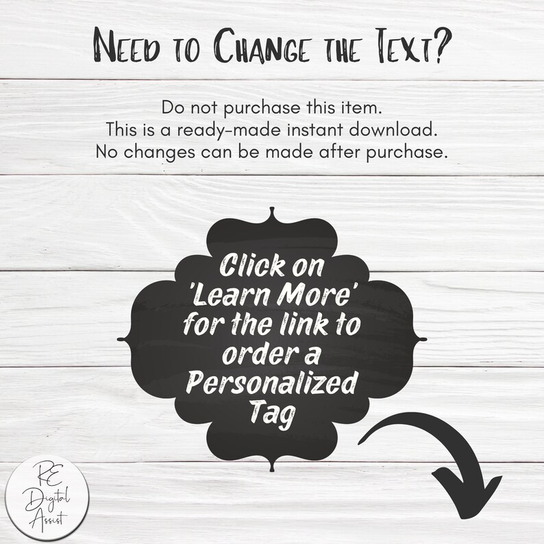May include: A black and white image with a chalkboard sign that says "Click on 'Learn More' for the link to order a Personalized Tag". The sign is on a white wood background with a black arrow pointing down.