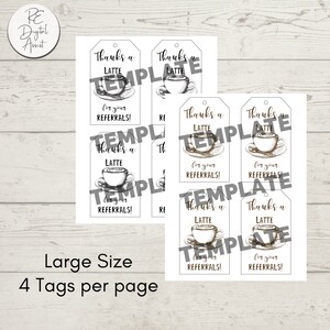May include: Four printable gift tags with a coffee cup design. Each tag says "Thanks a Latte for your Referrals!" in black text on a white background.