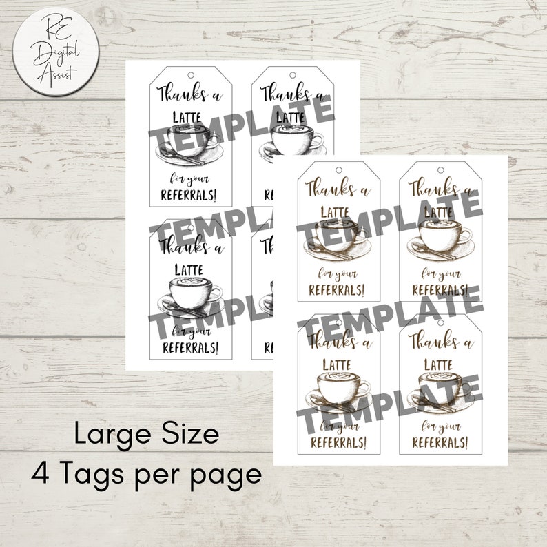 May include: Four printable gift tags with a coffee cup design. Each tag says "Thanks a Latte for your Referrals!" in black text on a white background.