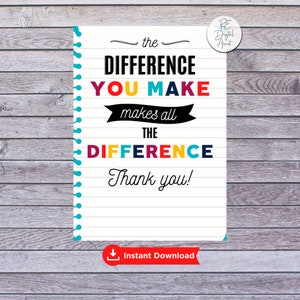 Difference Appreciation Tag, Teacher School PTO Employee Client Customer Thank You Card, Favor Printable Tag PDF,  DIY Thank Label Sticker