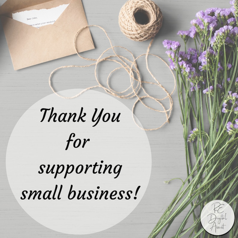May include: A thank you message with the text "Thank You for supporting small business!" surrounded by a brown envelope, twine, and purple flowers. The text "RE Digital Assist" is visible in the bottom right corner.