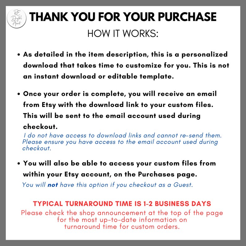May include: Text-based graphic with the heading "Thank You for Your Purchase" and a subheading "How It Works:". The graphic explains the process of receiving a personalized digital download after purchase, including information about the typical turnaround time of 1-2 business days.