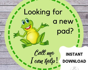 May include: A green frog with a big smile sits on a light green circle with a white border. The circle has the text "Looking for a new pad? Call me I can help!" and "INSTANT DOWNLOAD" in black text.