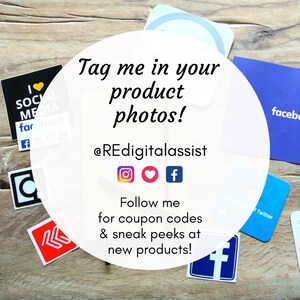 May include: A white circle with the text "Tag me in your product photos! @REdigitalassist" and social media icons for Instagram, Facebook, and Twitter. The text "Follow me for coupon codes & sneak peeks at new products!" is below the icons.