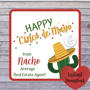 Real Estate Cinco de Mayo Printable Business Favor Hang Tags, Client Appreciation Nacho Labels Gift, s Pop By Card Label May DOWNLOAD PDF