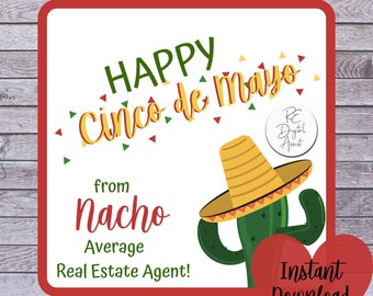 Real Estate Cinco de Mayo Printable Business Favor Hang Tags, Client Appreciation Nacho Labels Gift, s Pop By Card Label May DOWNLOAD PDF