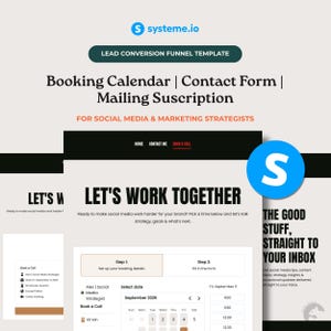 以下が含まれることがあります： systeme.ioのデジタルリードコンバージョンファネルテンプレート。予約カレンダー、お問い合わせフォーム、メーリングリスト登録機能が含まれています。レイアウトには「Let's Work Together」や「The Good Stuff, Straight To Your Inbox」といったテキスト見出しが配置されています。