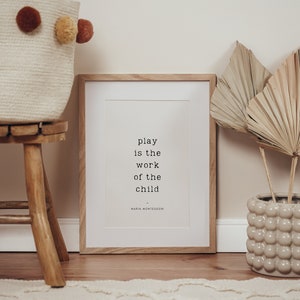 Play is the Work of the Child, Montessori Print, Playroom Decor - Etsy