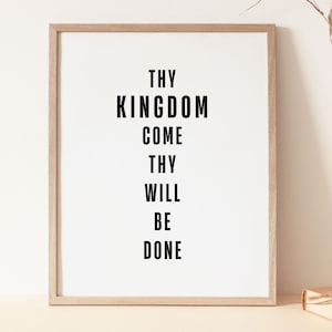 Matthew 6:10, Thy Kingdom Come Thy Will Be Done, Bible Verse Print, Christian Home Decor