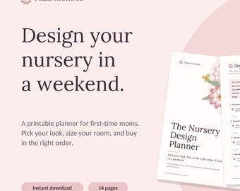 May include: A 14-page printable PDF nursery design planner by Petals Redefined. The document features a cover page, a style finder questionnaire, and a blush and gold floral theme page with color palettes and furniture checklists for room planning.