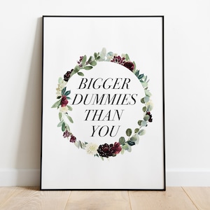 Bigger Dummies Than You Print