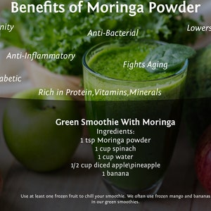 May include: A green smoothie with moringa powder, spinach, water, diced apple and pineapple, and banana. The smoothie is in a clear glass with a green background. The text "Green Smoothie With Moringa" and "Ingredients" are visible. The image also shows a bag of organic moringa leaf powder and a list of benefits of moringa powder, including boosts immunity, anti-inflammatory, anti-bacterial, lowers cholesterol, fights aging, anti-diabetic, and anti-fungal.