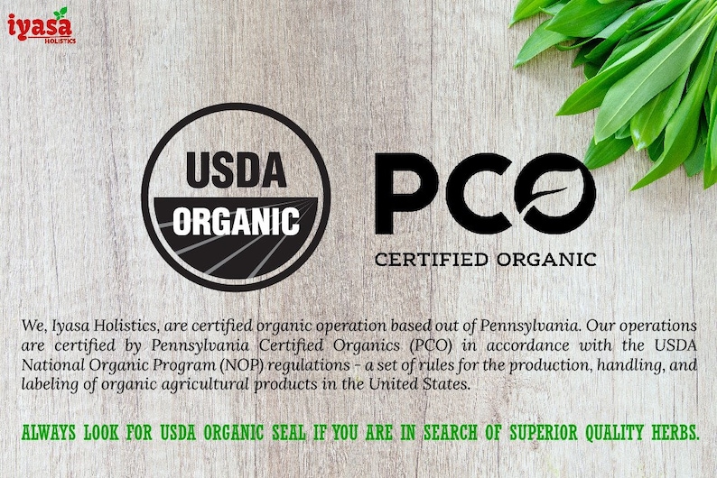 May include: A close-up of a USDA Organic seal and a Pennsylvania Certified Organics (PCO) seal. The text "ALWAYS LOOK FOR USDA ORGANIC SEAL IF YOU ARE IN SEARCH OF SUPERIOR QUALITY HERBS." is printed below the seals.