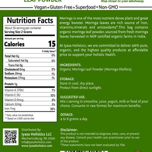 May include: Green and white packaging for Organic Moringa Leaf Powder. The front of the package features a nutrition facts label, a description of the product, and a USDA Organic seal. The back of the package includes information about the product, the company, and a disclaimer.