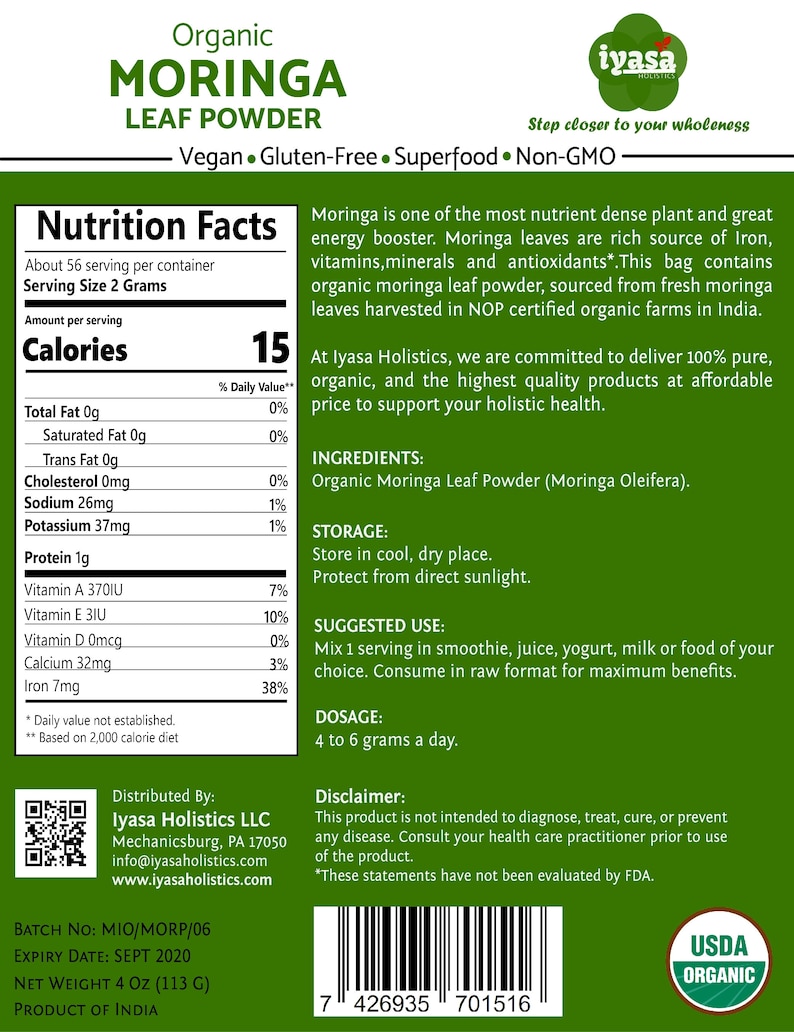 May include: Green and white packaging for Organic Moringa Leaf Powder. The front of the package features a nutrition facts label, a description of the product, and a USDA Organic seal. The back of the package includes information about the product, the company, and a disclaimer.