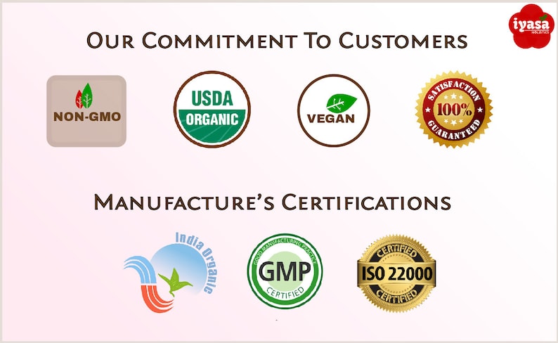 May include: A graphic showing various certifications for a product. The certifications include USDA Organic, Non-GMO, Vegan, 100% Satisfaction Guaranteed, India Organic, GMP Certified, and ISO 22000 Certified.
