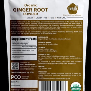 May include: A brown pouch with a white label that reads "Organic Ginger Root Powder" and "Iyasa Holistics". The label also includes the USDA Organic seal and a QR code. The pouch contains 8 ounces (227 grams) of organic ginger root powder.