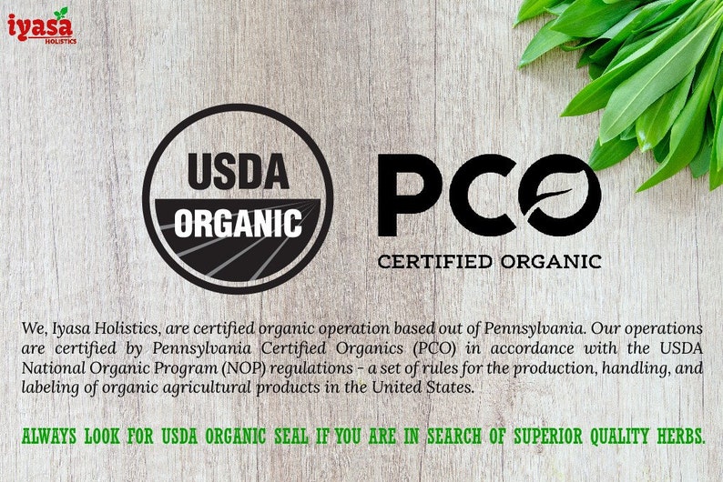 May include: A close-up of a USDA Organic seal and a Pennsylvania Certified Organics (PCO) seal. The text "ALWAYS LOOK FOR USDA ORGANIC SEAL IF YOU ARE IN SEARCH OF SUPERIOR QUALITY HERBS." is printed below the seals.