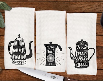 Funny Coffee Kitchen Towel set, Great gift for Mom, Kitchen Decor, Hostess Gift, Dish Towels, Housewarming Gift, Wedding Gift, Set of 3, #1