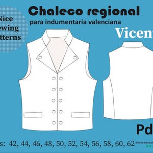 May include: A white vest pattern with a button-down front and two pockets, set against a blue backdrop. The text reads "Chaleco regional para indumentaria valenciana Vicente" and "Nice Sewing Patterns". Sizes 42-62 are listed.