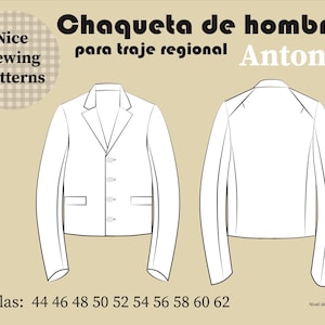 May include: A sewing pattern for a jacket, featuring front and back views. The pattern includes the text "Chaqueta de hombre para traje regional Antonio" and size options from 44 to 62. The difficulty level is indicated as medium.