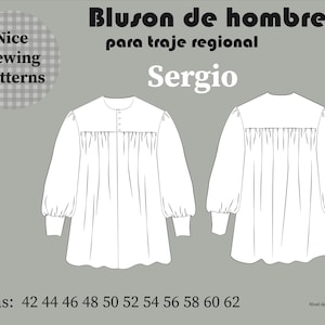 Puede incluir: Patrón de blusa blanca para traje regional, etiquetado "Sergio", con vistas delantera y trasera. El diseño presenta mangas largas fruncidas y una parte delantera abotonada. Tallas de la 42 a la 62. Nivel de dificultad: Medio.