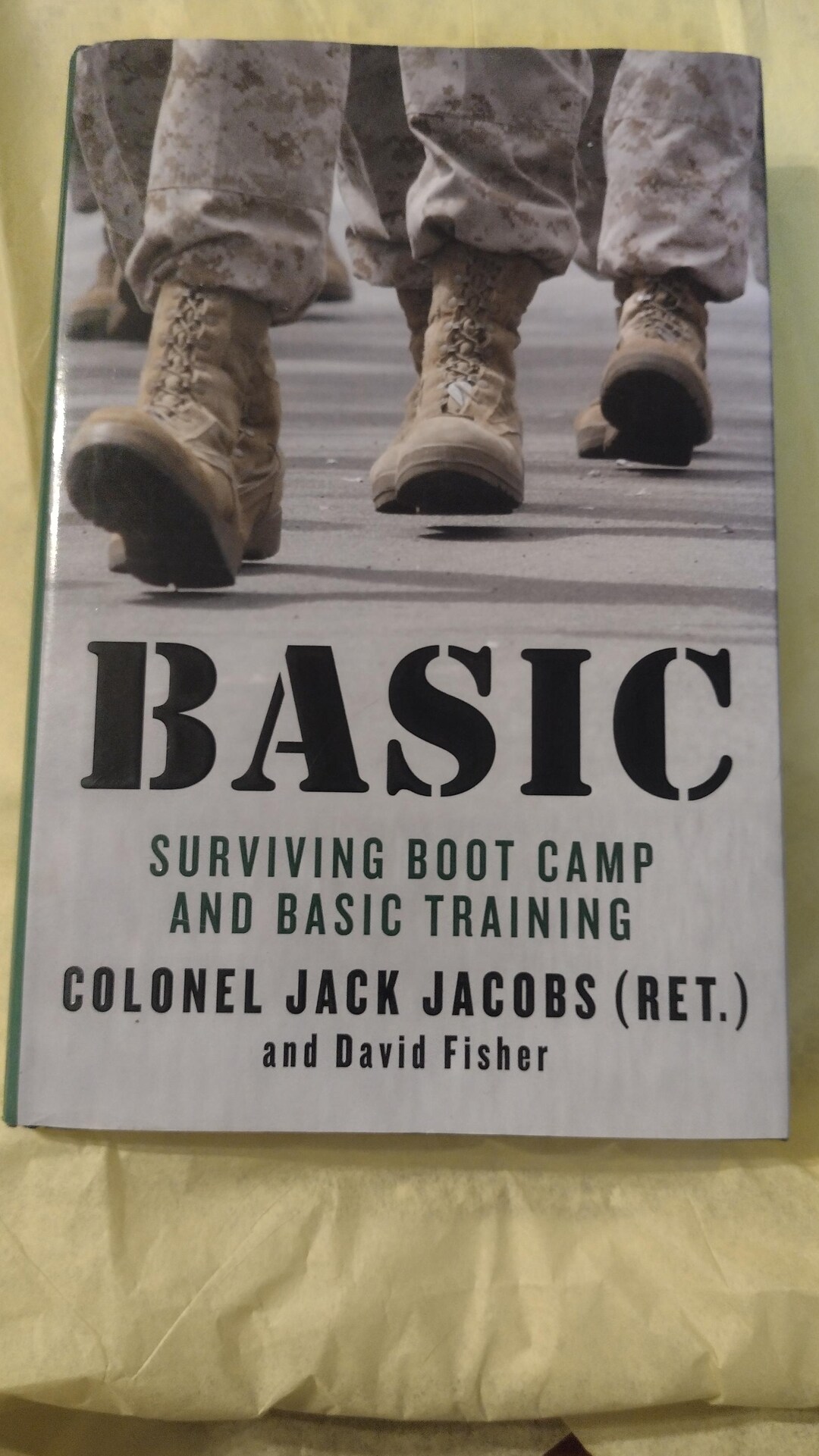 Basic Surviving Boot Camp and Basic Training by Colonel Jack Jacobs ...