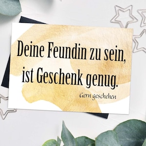 Witzige Glückwunschkarte Geburtstag - Geschenkkarte Freund - Freundin - Partner - Deine Freundin zu sein, ist Geschenk genug.