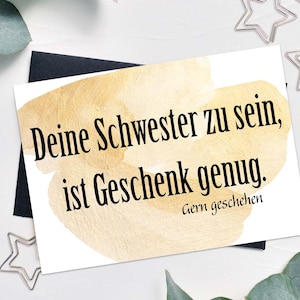 Witzige Glückwunschkarte Geburtstag - Geschenkkarte Geschwister - Schwester - Bruder - Deine Schwester zu sein, ist Geschenk genug.