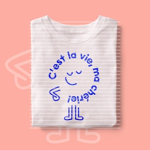 C'est la vie, ma chérie, Plotterdatei, Plottervorlage, Siebdruckvorlage, Schneideplotterdatei, diy, Schablone, Plotten, Cartoon, Smiley