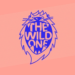 May include: A blue lion illustration with the text "THE WILD ONE" on a peach background with diagonal stripes. The lion's mane and face are outlined in blue, and the text is in a bold, sans-serif font.