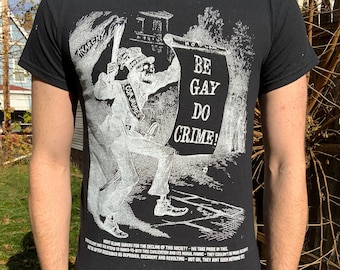 Be Gay Do Crime shirts