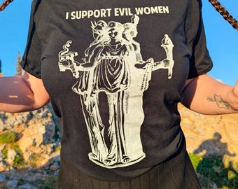 I SUPPORT EVIL WOMEN shirt