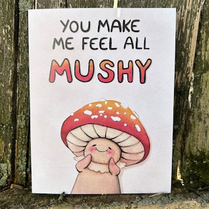 Me haces sentir todo blando - Tarjeta de felicitación Mushroom A2