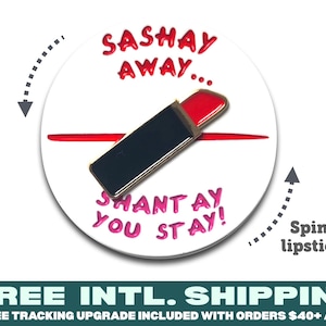 PIN: Spinning Lipstick Sashay Away / Shantay You Stay Drag Race Queen LGBT Gay Rupauls Lipstick Emaille Wit Goud