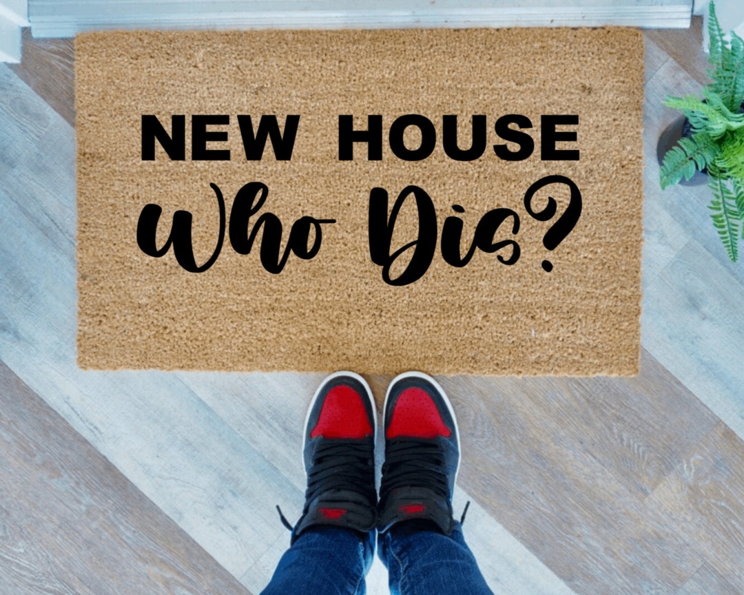 New House Who Dis Real Estate Closing Gift Funny Doormat Cute Doormat