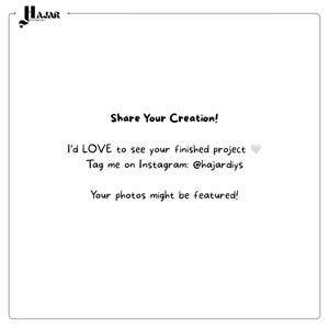 May include: White background with black text that reads "Share Your Creation!" and "I'd LOVE to see your finished project." It also includes the Instagram handle @hajardiys and the phrase "Your photos might be featured!"