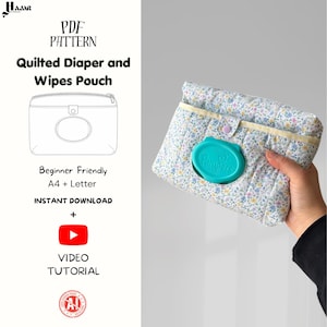 May include: A quilted diaper and wipes pouch featuring a small floral print in blue, yellow, and pink. The pouch has a teal plastic wipes dispenser lid and a snap closure. Text includes PDF PATTERN, Quilted Diaper and Wipes Pouch, Beginner Friendly, A4 + Letter, INSTANT DOWNLOAD, and VIDEO TUTORIAL.