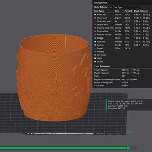 May include: A 3D rendering of a cylindrical orange plant pot, with visible internal structures and a textured surface. The image includes a detailed breakdown of the 3D printing process, including time, filament usage, and estimated cost.