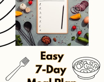 Simple One Week Meal Plan with Bonus Snack Options Included 7-Day Meals