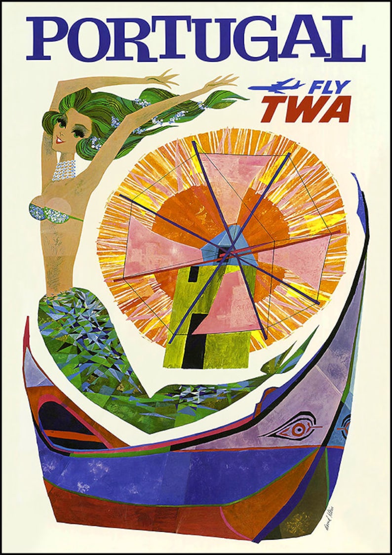 May include: A vintage travel poster advertising flights to Portugal with TWA. The poster features a colorful illustration of a mermaid in a boat with a windmill in the background. The text "FLY TWA" is in the top right corner.