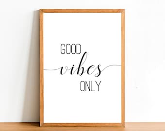 Good Vibes Only - Motivational Prints - Inspirational Quotes - A4 A3 A2 Posters - Home Wall Art Decor - Gift Idea Quote Print