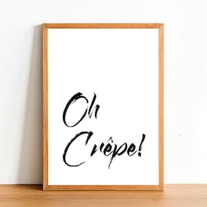 Oh Crepe - Motivational Prints - Inspirational Quotes - A4 A3 A2 Posters - Home Wall Art Decor - Gift Idea Quote Print