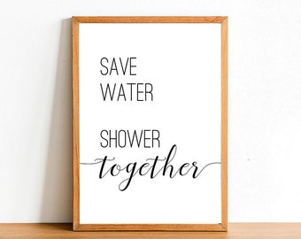 Save Water Shower Together - Bathroom Poster Print - Satin Paper - Toilet Wall Art - A4 A3 A2 - Home Wall Decor - Top Quality Posters