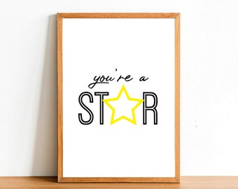 You Are a Star - Inspirational Prints - Motivational Quotes - A4 A3 A2 Posters - Home Wall Art Decor - Gift Idea Funny Quote Print
