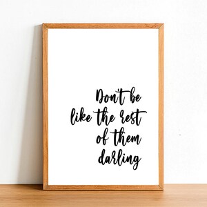Seien Sie nicht wie der Rest von ihnen - motivierende Drucke - inspirierende Zitate - A4 A3 A2 Poster - Home Wall Kunst Dekor - Geschenk-Idee Zitat Druck
