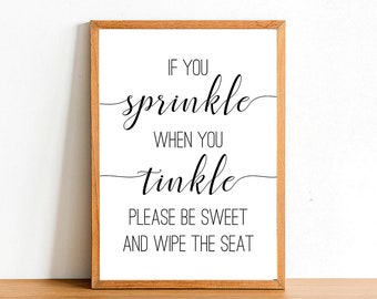 If You Sprinkle When You Tinkle Please Be Sweet - Bathroom Poster Print - Toilet Wall Art - A4 A3 A2 - Home Wall Decor - Top Quality Posters
